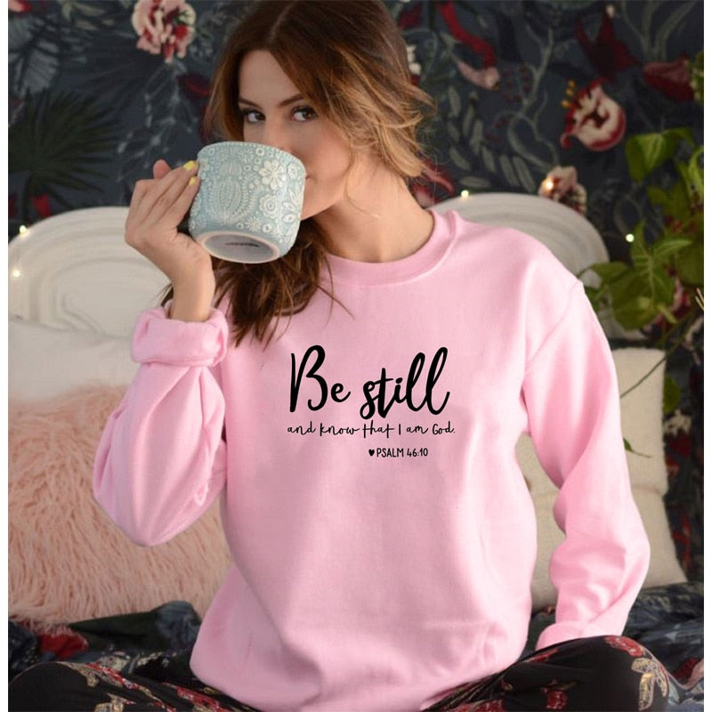 Be Still And Know That I Am God Pslam 46:10 Sweatshirts Unisex