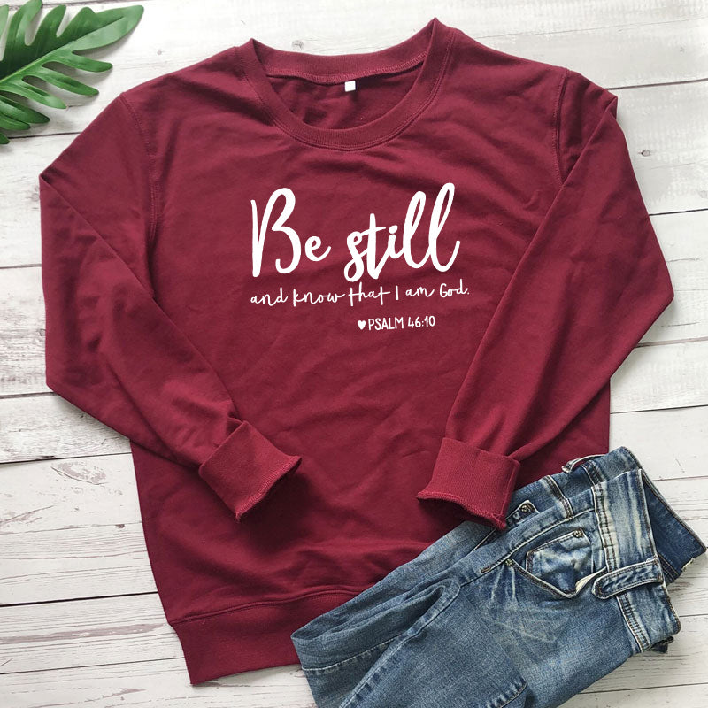 Be Still And Know That I Am God Pslam 46:10 Sweatshirts Unisex