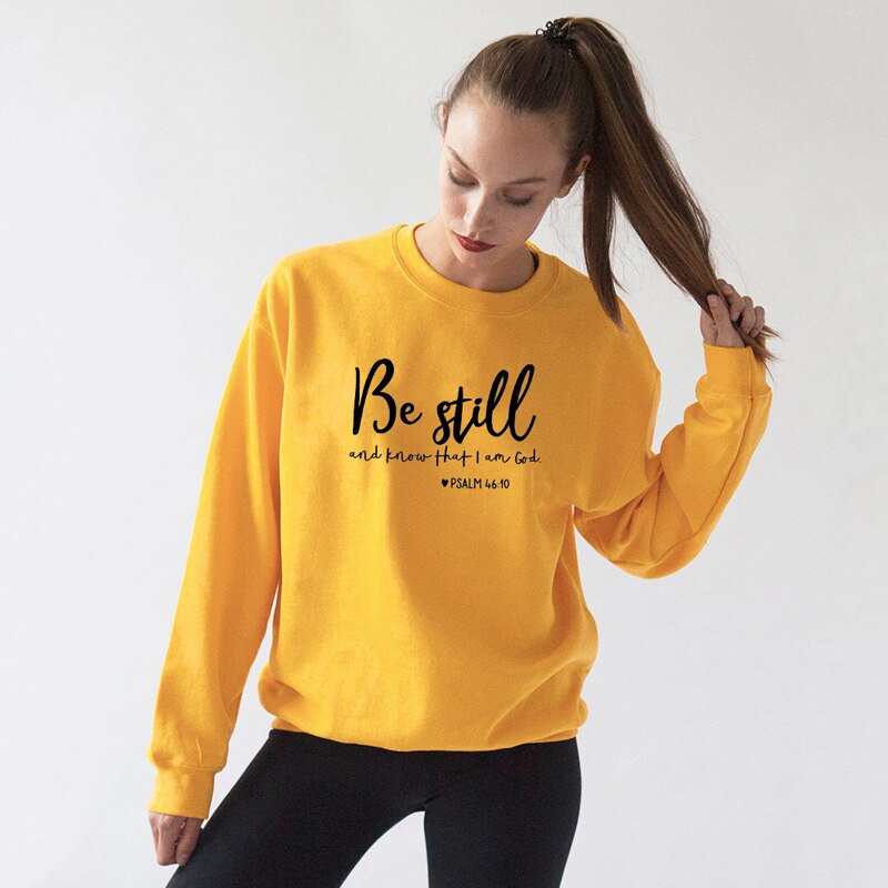 Be Still And Know That I Am God Pslam 46:10 Sweatshirts Unisex