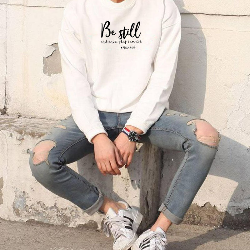 Be Still And Know That I Am God Pslam 46:10 Sweatshirts Unisex