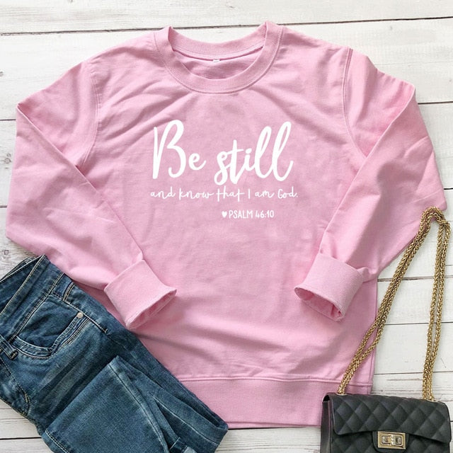 Be Still And Know That I Am God Pslam 46:10 Sweatshirts Unisex